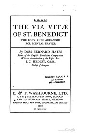Cover of: The Via Viae Of St. Benedict: the holy rule arranged for mental Prayer