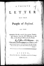 Cover of: A fourth letter to the people of England: on the conduct of the M-----rs in alliances, fleets, and armies, since the first differences on the Ohio, to the taking of Minorca by the French.