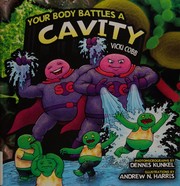 Cover of: Your Body Battles a Cavity by Vicki Cobb