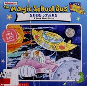 Cover of: The Magic School Bus Sees Stars: A Book About Stars (Magic School Bus TV Tie-Ins) by Nancy White