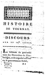 Cover of: Essai chronologique pour servir à l'histoire de Tournay: Avec le portrait de ...