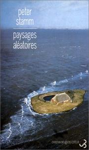 Cover of: Paysages aléatoires by Peter Stamm, Nicole Roethel