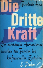 Cover of: Die Dritte Kraft: Der europäische Humanismus zwischen den Fronten des konfessionellen Zeitalters