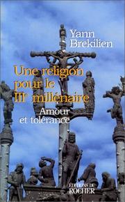 Cover of: Une religion pour le IIIe millénaire: amour et tolérance