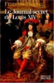 Cover of: Le journal secret de Louis XIV by François Bluche