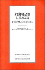 Cover of: Stéphane Lupasco: l'homme et l'oeuvre
