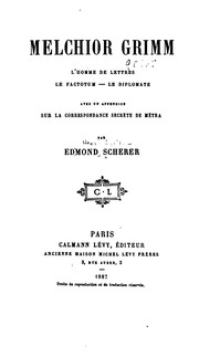 Cover of: Melchior Grimm: Thomme de lettres, le factotum--le diplomate, avec un appendice sur la ...