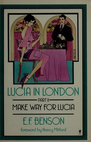 Cover of: Lucia in London (Make Way for Lucia, Part II) by E. F. Benson