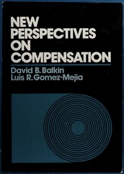 Cover of: New perspectives on compensation by editors, David B. Balkin, Luis R. Gomez-Mejia.
