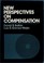 Cover of: New perspectives on compensation