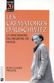 Les crématoires d'Auschwitz by Jean-Claude Pressac