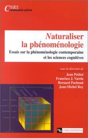 Cover of: Naturaliser la phénoménologie  by Jean Francisco J. Varela, Jean-Michel Roy, Bernard Pachoud