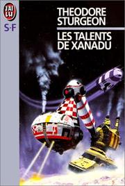 Cover of: Les Talents de Xanadu by Theodore Sturgeon