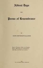 Cover of: Advent days and poems of remembrance by Kate Seymour MacLean