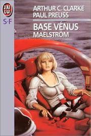 Cover of: Base Vénus. 2, Maelström by Arthur C. Clarke, Paul Preuss