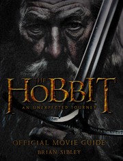 The Hobbit, an unexpected journey by Brian Sibley