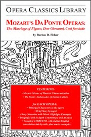 Cover of: Mozart's Da Ponte operas: the Marriage of Figaro, Don Giovanni, Cosi fan tutte