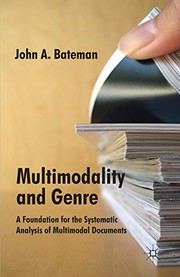 Cover of: Multimodality and Genre: A Foundation for the Systematic Analysis of Multimodal Documents