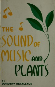 The sound of music and plants by Dorothy L. Retallack