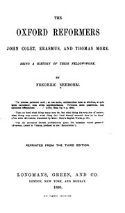 Cover of: The Oxford Reformers John Colet, Erasmus, and Thomas More: Being a History of Their Fellow-work by Frederic Seebohm