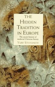 Cover of: The Hidden Tradition in Europe: The Secret History of Medieval Christian Heresy (Arkana)