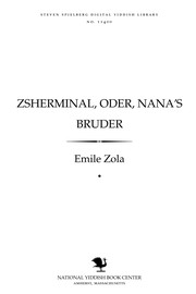 Cover of: Zsherminal, oder, Nana's bruder: a shilderung iber dem ḳampf fun der arbeyṭer ḳlasse