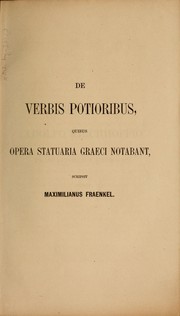 Cover of: De verbis potioribus, quibus opera statuaria Graeci notabant: dissertatio inauguralis philologica, quam ... publice defendet