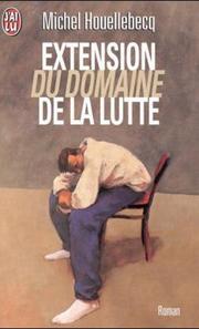 Extension Du Domain De La Lutte by Michel Houellebecq, Paul Hammond, Toby Litt, Encarna Castejón