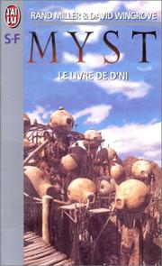 Cover of: Myst. 3, Le livre de D'ni by Rand Miller, David Wingrove, Rand Miller, David Wingrove