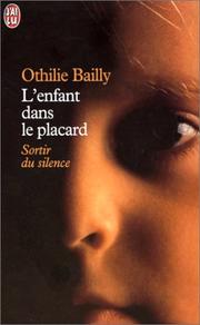 Cover of: L'Enfant dans le placard by Othilie Bailly, Othilie Bailly