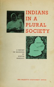 Indians in a plural society by Burton Benedict