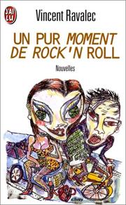 Cover of: Un pur moment de rock'n' roll - Nouvelles by Vincent Ravalec