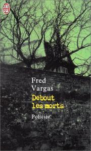 Cover of: Debout Les Morts by Fred Vargas
