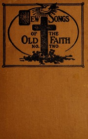 Cover of: New songs of the old faith: no. 2, for all services of the church ...