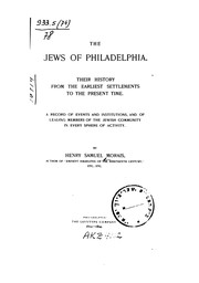 The Jews of Philadelphia: Their History from the Earliest Settlements to the Present Time; a .. by Henry Samuel Morais