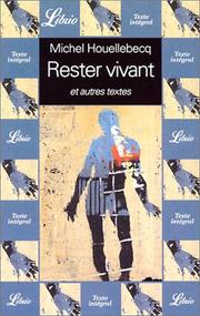 " Rester Vivant" Et Autres Textes by Michel Houellebecq