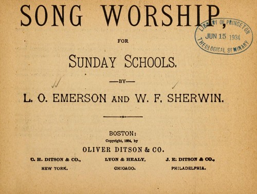 Song worship, for Sunday schools by L. O. Emerson