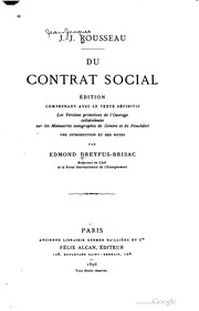 Cover of: Du contrat social: édition comprenant avec le texte définitif les versions primitives de l'ouvrage collationnées sur les manuscrits autographes de Genève et de Neuchâtel