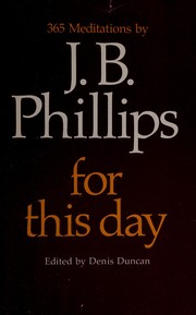 Cover of: 365 meditations by J. B. Phillips for this day