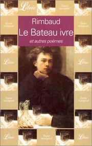 Cover of: Le Bateau ivre, et autres poèmes by Arthur Rimbaud