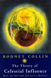 Cover of: The Theory of Celestial Influence by Rodney Collin, Rodney Collin