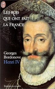 Cover of: Les rois qui ont fait la France  by Georges Bordonove, Georges Bordonove