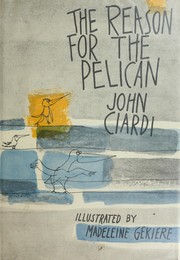 Cover of: The reason for the pelican.