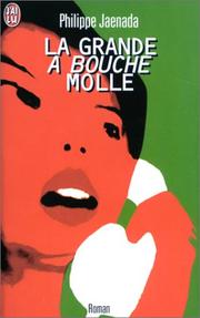 Cover of: La grande a bouche molle
