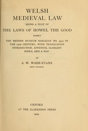 Cover of: Welsh medieval law: being a text of the laws of Howel the Good, namely the British Museum Harleian ms. 4353 of the 13th century, with translation, introd., appendix, glossary, index, and a map