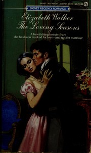 Cover of: The Loving Seasons by Elizabeth Neff Walker