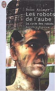 Cover of: Les robots de l'aube by Isaac Asimov