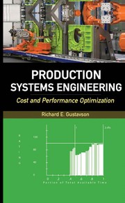 Cover of: Production systems engineering: cost and performance optimization