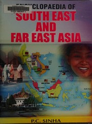 Cover of: Encyclopaedia of South East and Far East Asia /  edited by P.C. Sinha. by 
