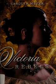 Victoria rebels by Carolyn Meyer
